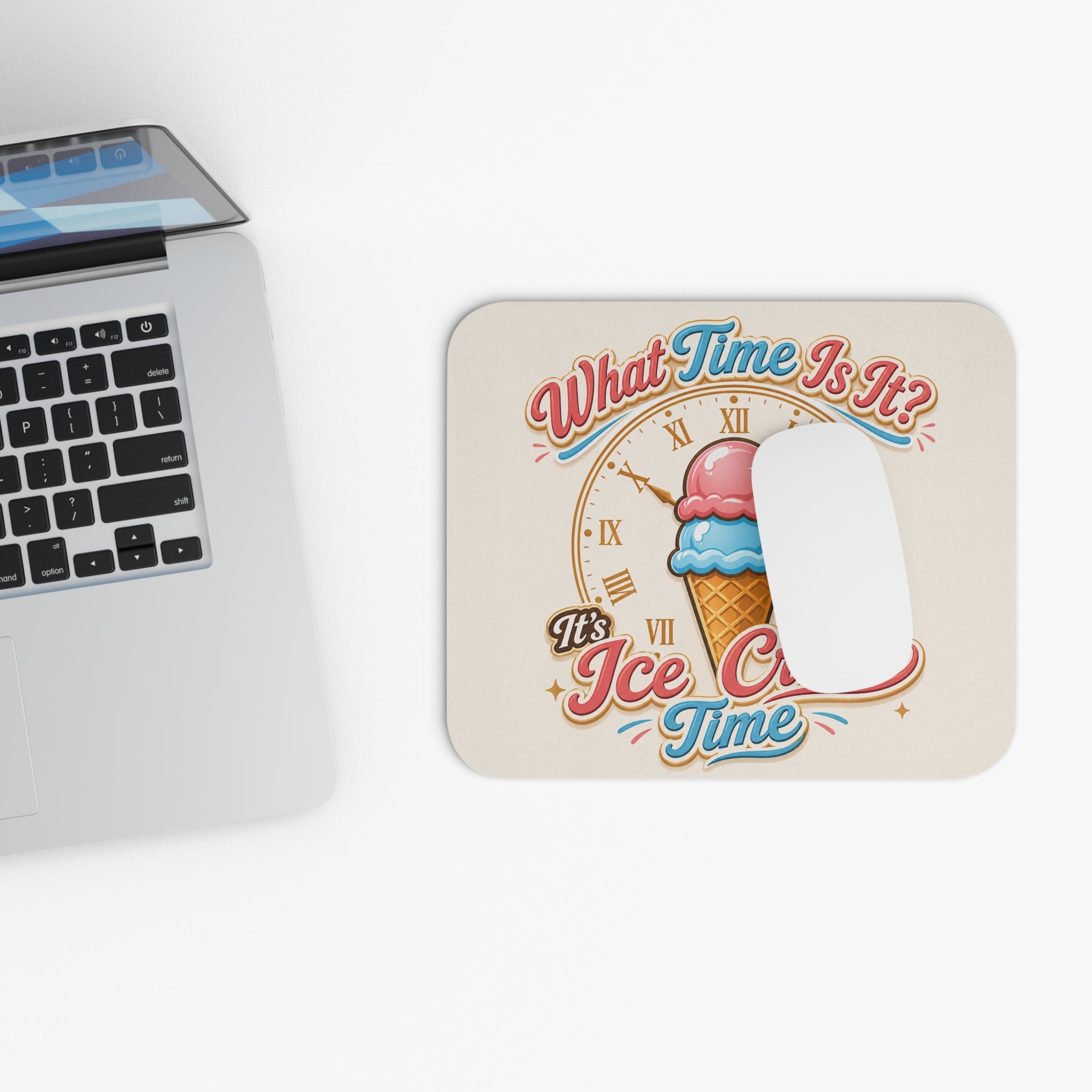 "It's Ice Cream Time - What Time Is It?" Mouse Pad
