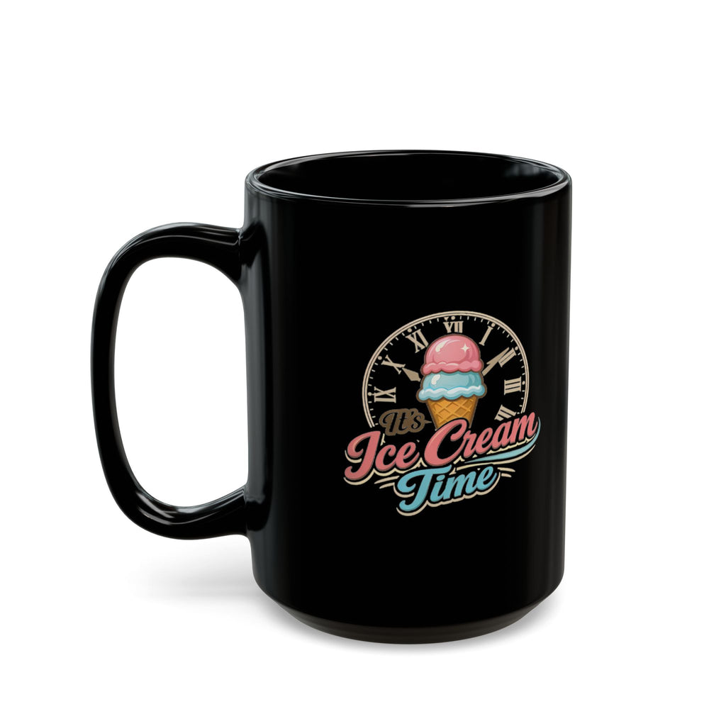 "It's Ice Cream Time - What Time Is It?" Retro Script Black Mug — 11oz & 15oz