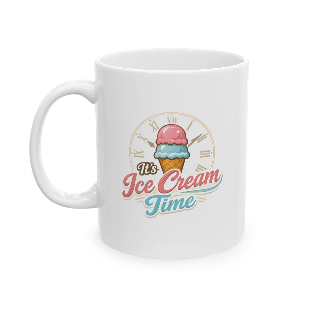 "It's Ice Cream Time — What Time Is It?" Mug