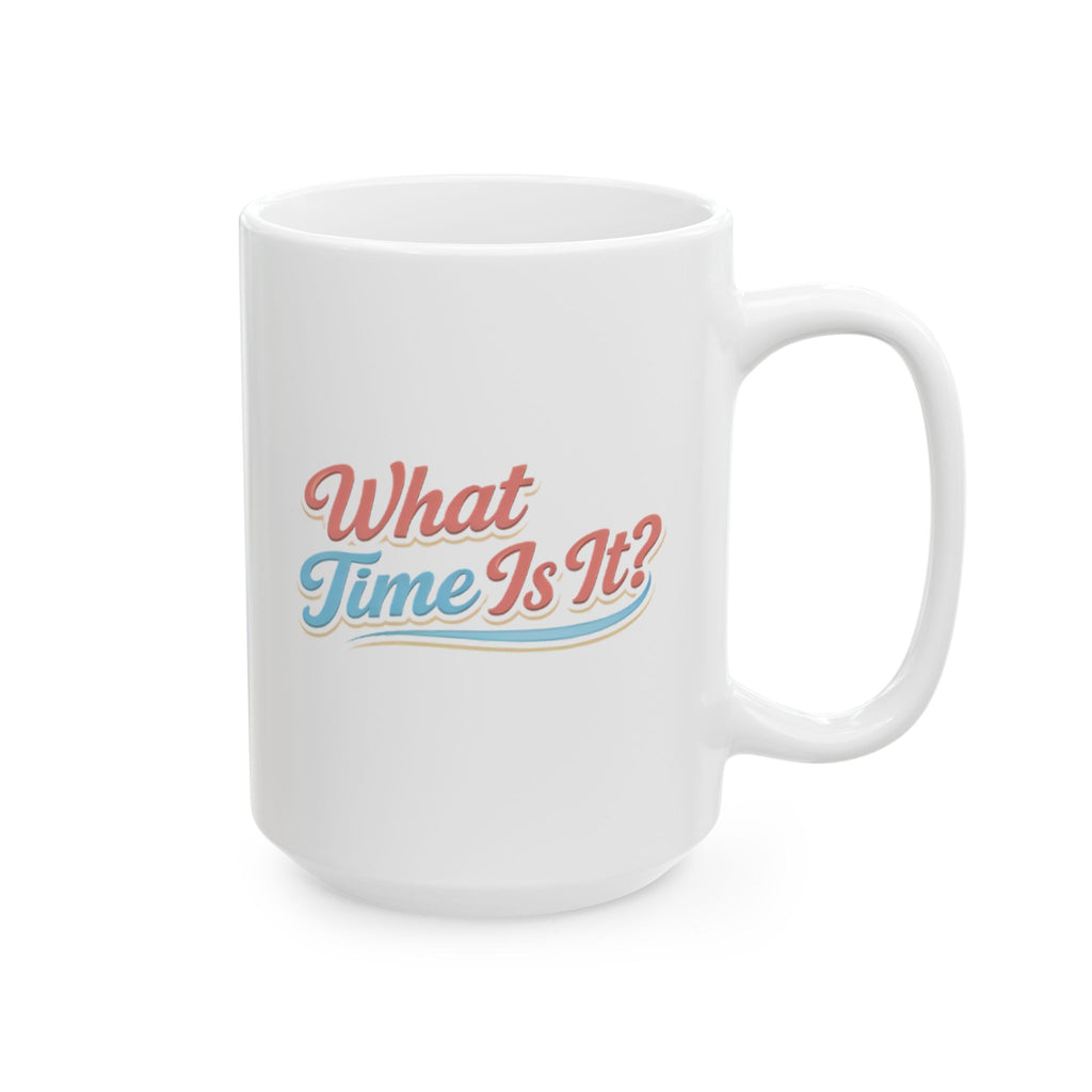 What Time Is It? Mug