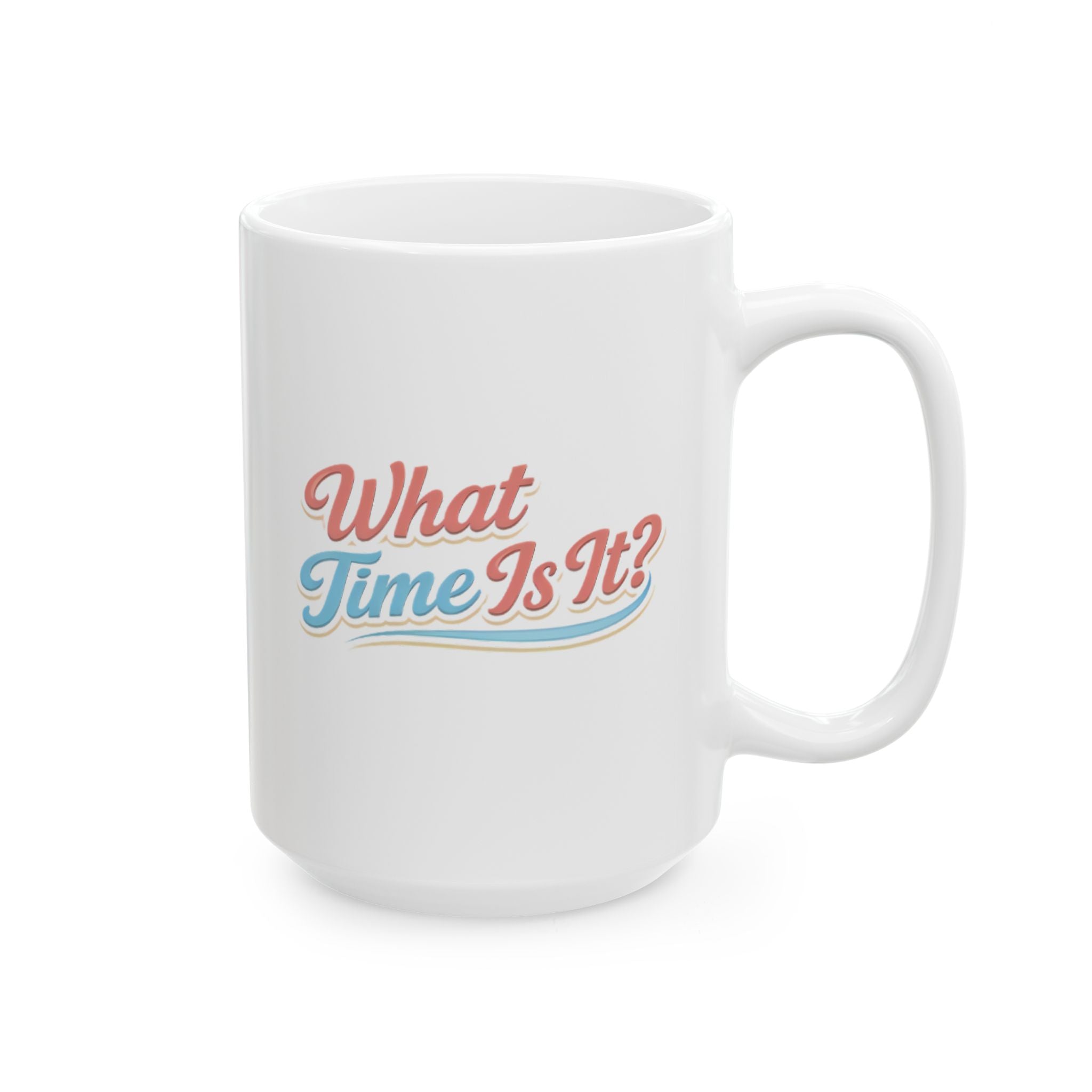 What Time Is It? Mug