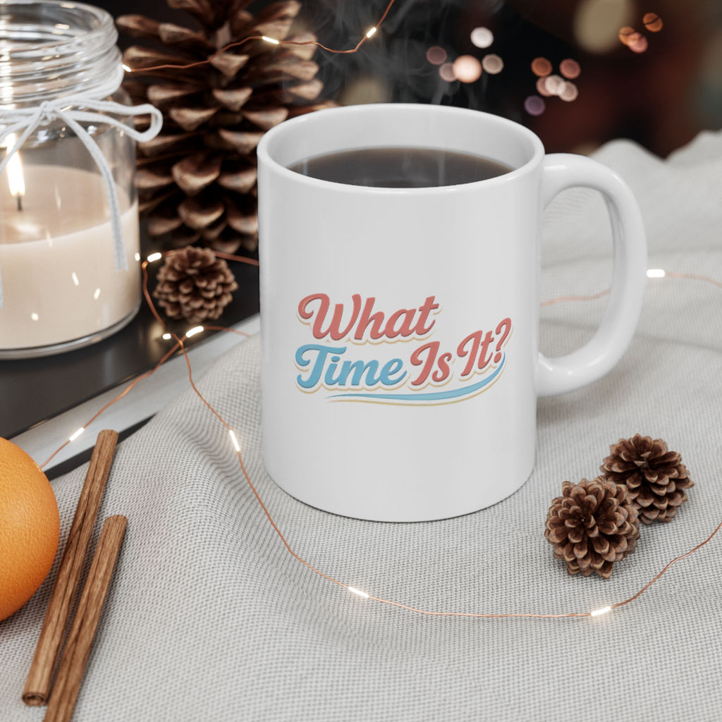 What Time Is It? Mug